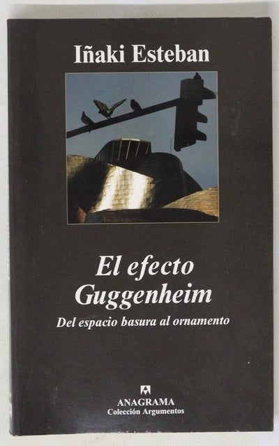 El efecto Guggenheim del espacio basura al ornamento