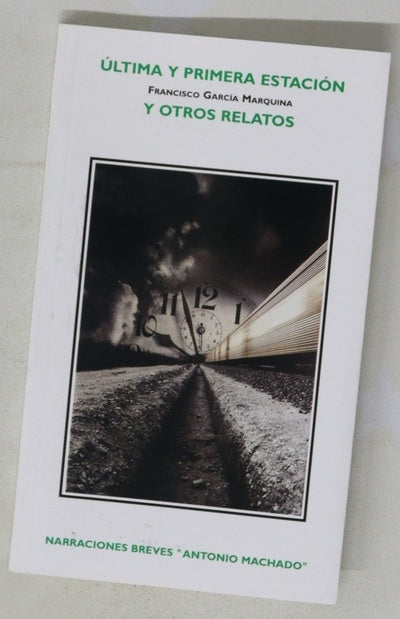 Última y primera estación y otros relatos