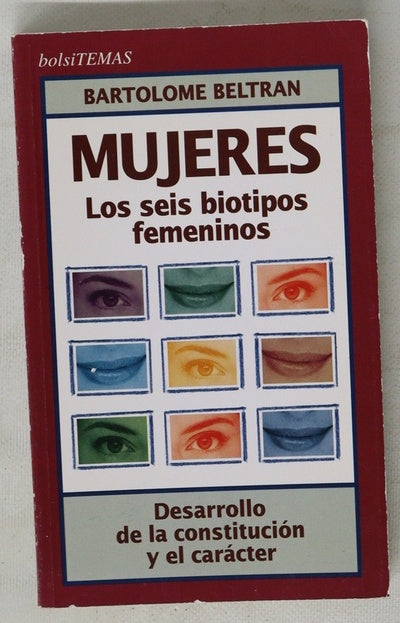 Mujeres los seis biotipos femeninos : desarrollo de la constitución y del carácter