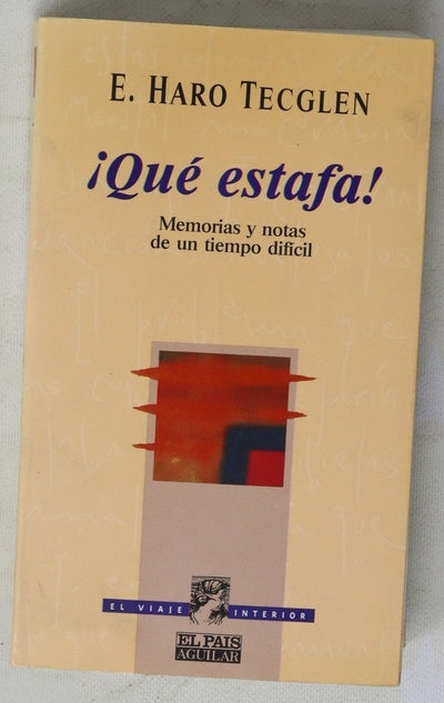 ¡Qué estafa! memorias y notas de un tiempo difícil