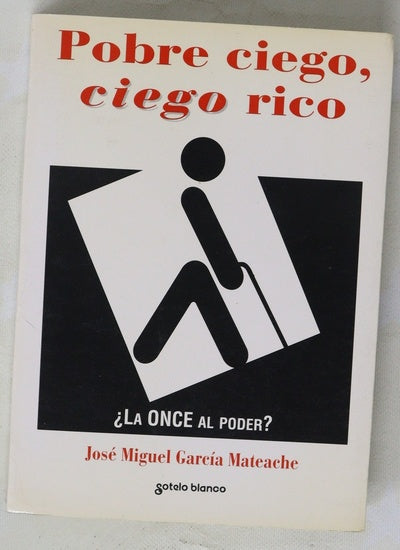 Pobre ciego, ciego rico
