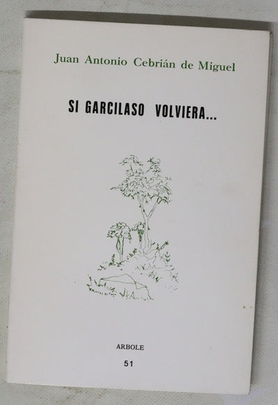 Si Garcilaso volviera--