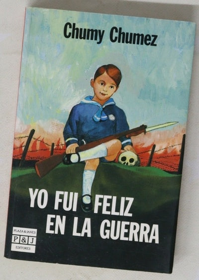 Yo fui feliz en la guerra