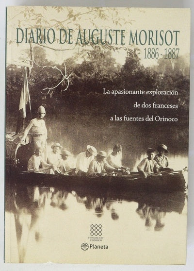 Diario de Auguste Morisot (1886-1887) exploración de dos franceses a las fuentes del Orinoco