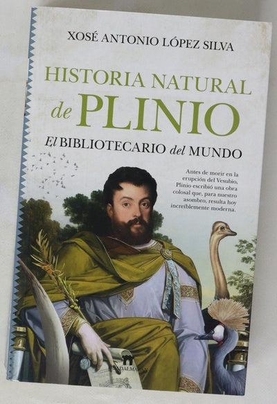 Historia natural de Plinio : el bibliotecario del mundo