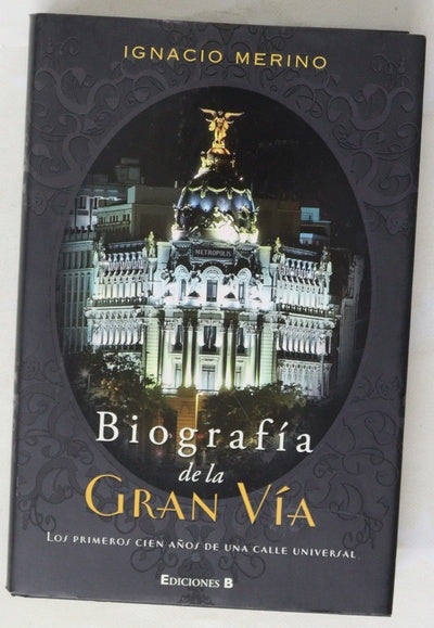 Biografía de la Gran Vía