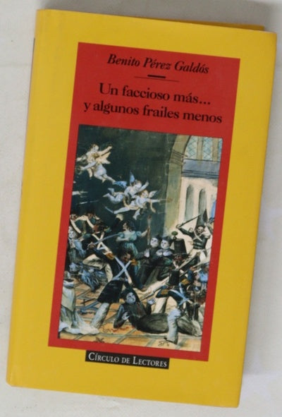 Un faccioso más--y algunos frailes menos