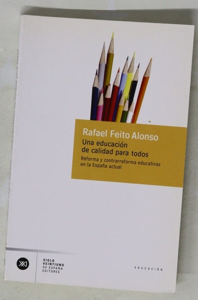 Una educación de calidad para todos reforma y contra-reforma educativas en la España actual
