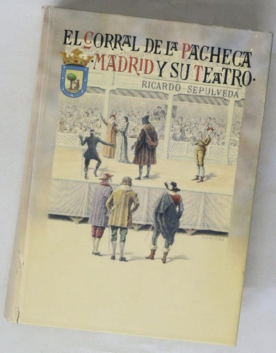 El Corral de la Pacheca (apuntes para la historia del Teatro Español)