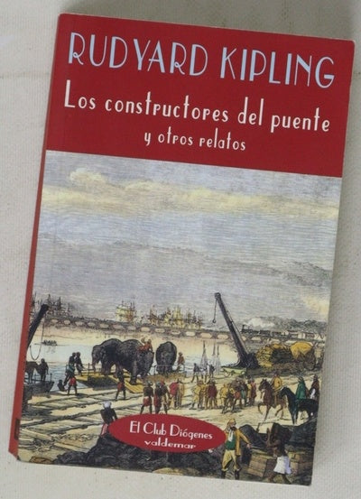 Los constructores del puente y otros relatos