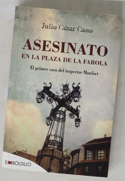 Asesinato en la plaza de la farola : el primer caso del inspector Monfort