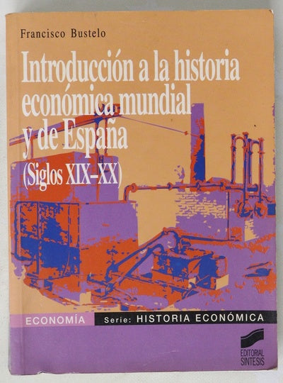 Introducción a la historia económica mundial y de España (siglos XIX-XX)