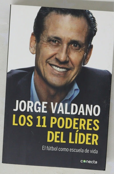 Los 11 poderes del líder : el fútbol como escuela de vida