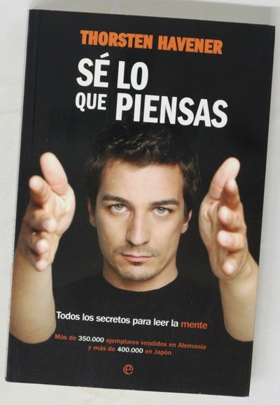 Sé lo que piensas : todos los secretos para leer la mente