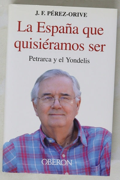 La España que quisiéramos ser Petrarca y el Yondelis