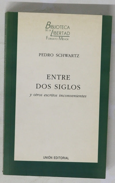 Entre dos siglos y otros escritos incovenientes