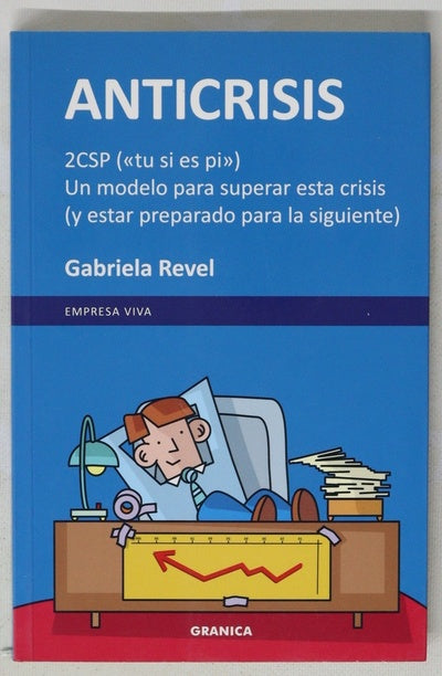 Anticrisis 2CSP ("tu si es pi") : un modelo para superar esta crisis (y estar preparado para la siguiente)