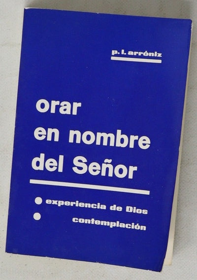 Orar en nombre del señor experiencia de Dios-Contemplación