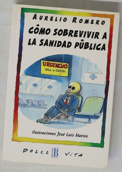 Cómo sobrevivir a la sanidad pública