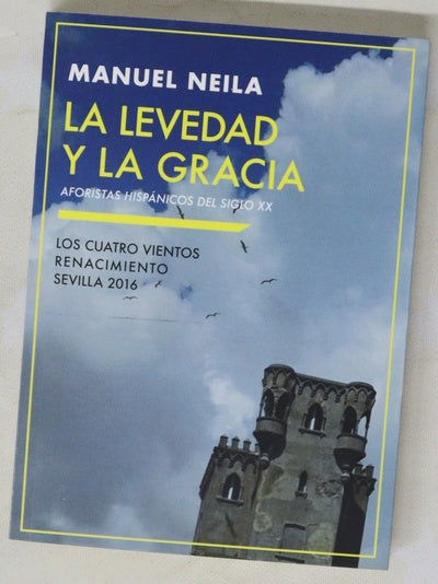 La levedad y la gracia : aforistas hispánicos del siglo XX