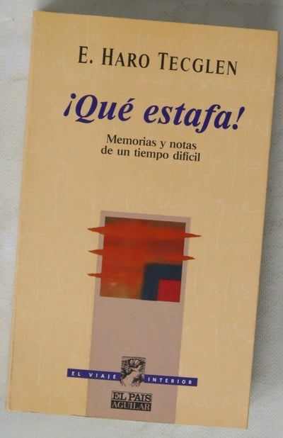 ¡Qué estafa! memorias y notas de un tiempo difícil