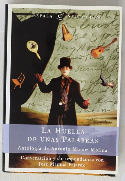 La huella de unas palabras antología de Antonio Muñoz Molina