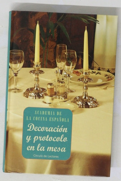 Decoración y protocolo en la mesa