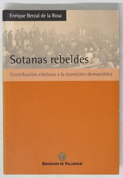 Sotanas rebeldes contribución cristiana a la transición democrática