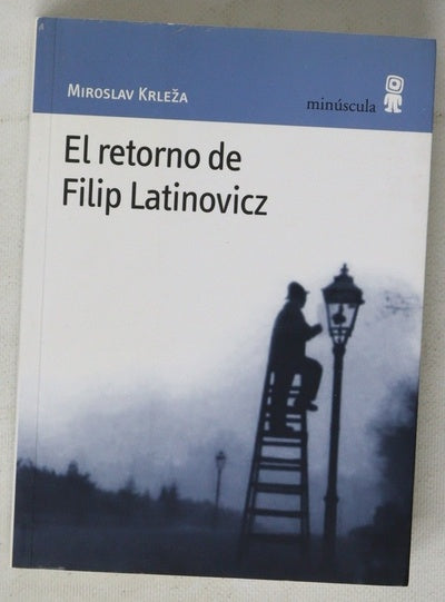 El retorno de Filip Latinovicz