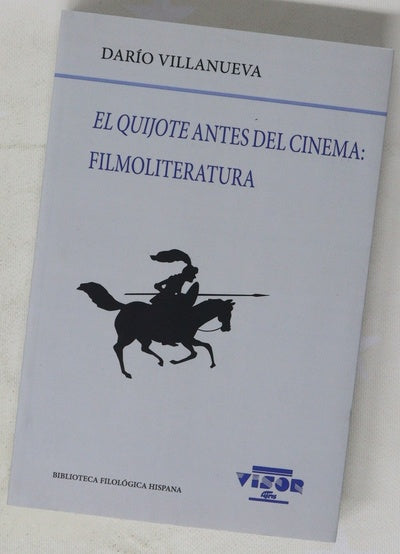 El Quijote antes del cinema : filmoliteratura