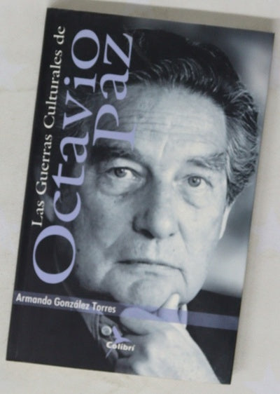 Las guerras culturales de Octavio Paz