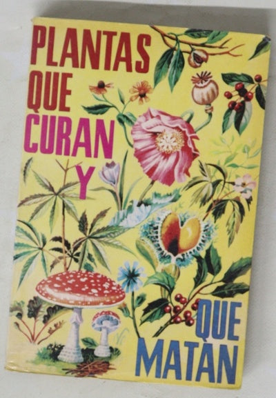 Plantas que curan y que matan