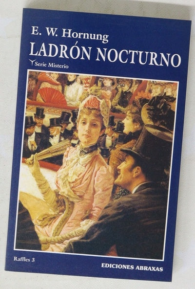 Ladrón nocturno nuevos relatos de Raffles, el ladrón de guante blanco