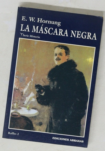La máscara negra nuevas aventuras de Raffles, el ladrón de guante blanco