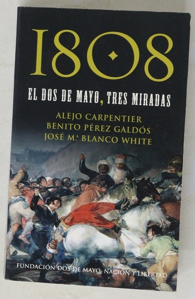 1808, el dos de mayo, tres miradas