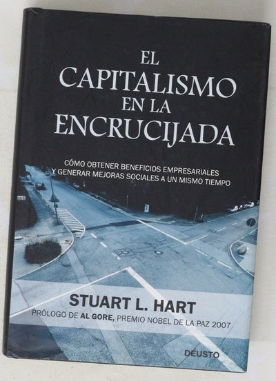 El capitalismo en la encrucijada cómo obtener beneficios empresariales y generar mejoras sociales a un mismo tiempo