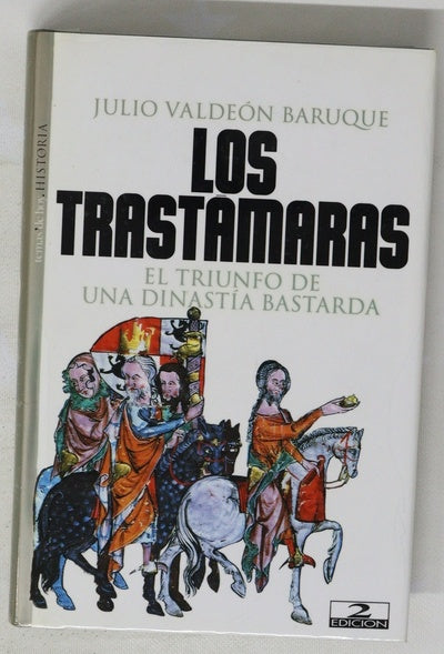 Los Trastámaras el triunfo de una dinastía bastarda