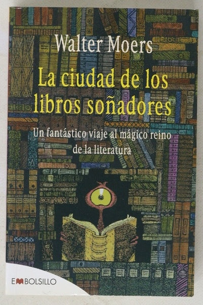 La ciudad de los libros soñadores un fantástico viaje al mágico reino de la literatura : novela de Zamonia por Hildegunts von Mythenmetz