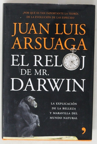El reloj de Mr. Darwin la explicación de la belleza y maravilla del mundo natural