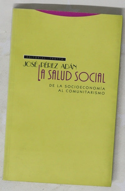 La salud social de la socioeconomía al comunitarismo