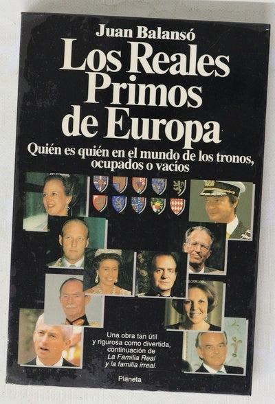 Los reales primos de Europa quién es quién en el mundo de los tronos ocupados o vacíos