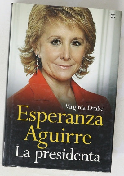 Esperanza Aguirre, la presidenta