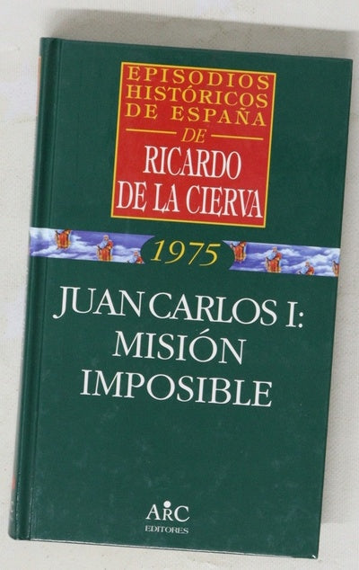 Juan Carlos I misión imposible