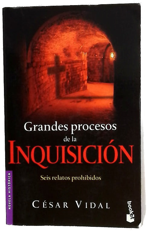 Grandes procesos de la Inquisición seis relatos prohibidos