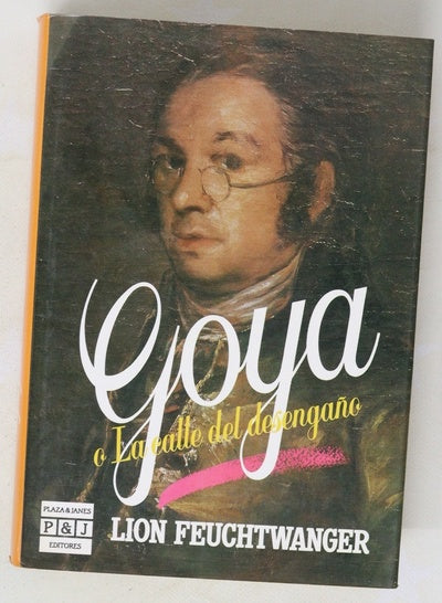 Goya o La calle del desengaño