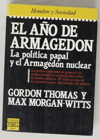 El año de Armagedón la política papal y el Armagedón nuclear