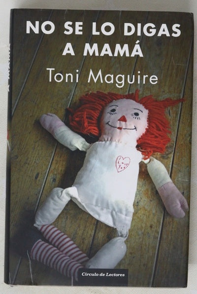 No se lo digas a mamá historia verídica de una traición imperdonable