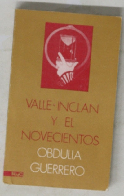 Valle-Inclán y el novecientos apuntes para un estudio biográfico-literario