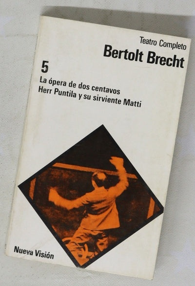 La ópera de dos centavos ; Herr Puntila y su sirviente Matti