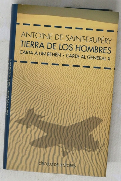 Tierra de los hombres Carta a un rehén ; Carta al general X